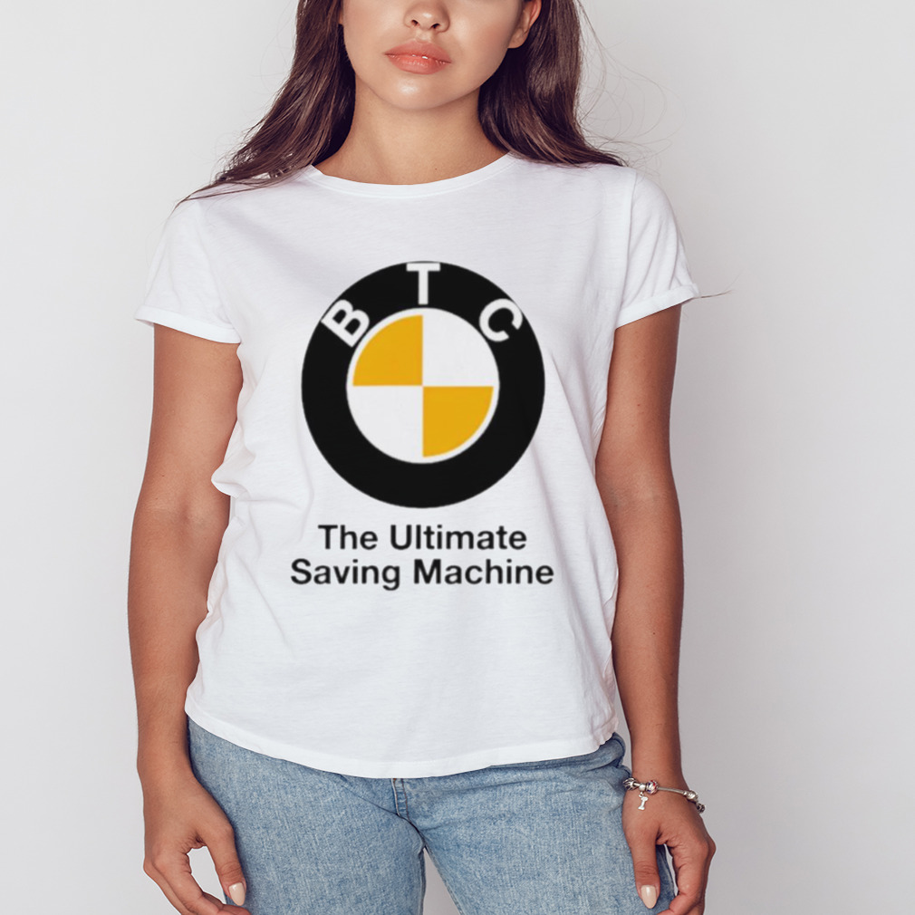 BTC the ultimate saving machine bitcoin shirt 2 Women's shirt