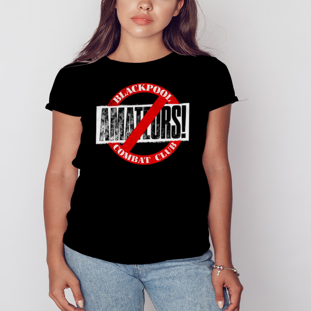 Blackpool Combat Club no Amateurs shirt 2 Women's tshirt