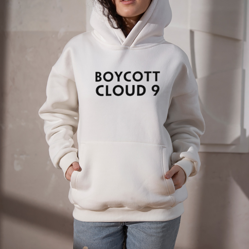Boycott Cloud 9 shirt 5 Hoodie