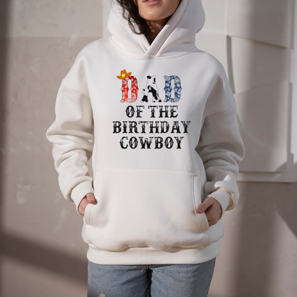 Dad of the birthday cowboy shirt 5 Hoodie