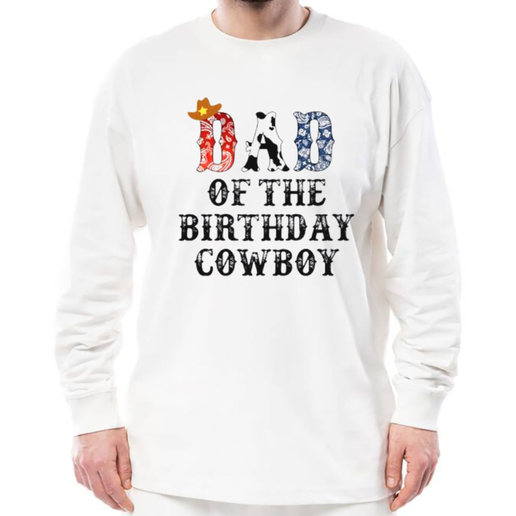 Dad of the birthday cowboy shirt 3 Longsleeve shirt