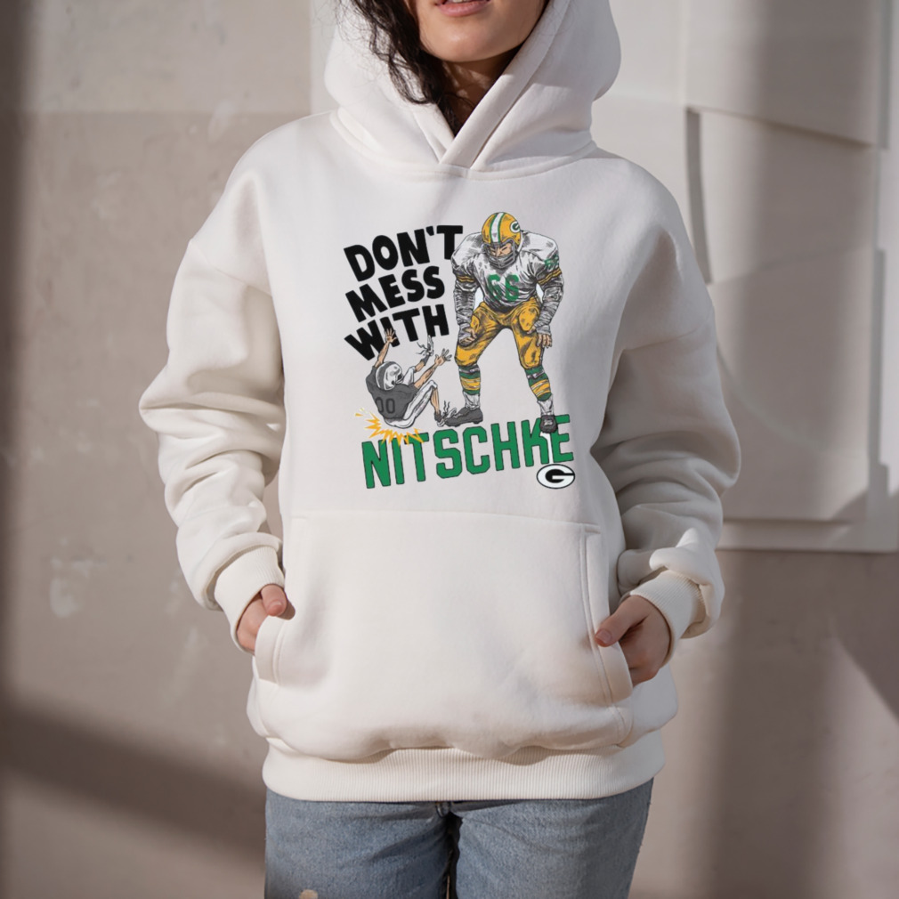 Green Bay Packers Don’t Mess With Nitschke T-shirts 5 Hoodie