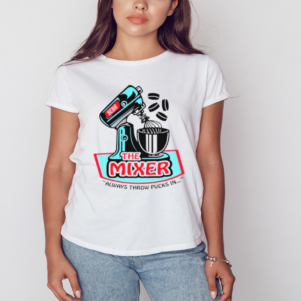 The Mixer always throw pucks in shirt 2 Women's shirt