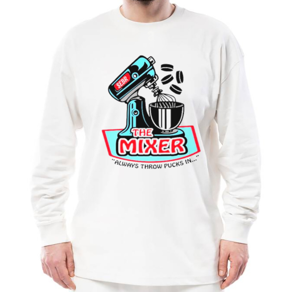 The Mixer always throw pucks in shirt 3 Longsleeve shirt