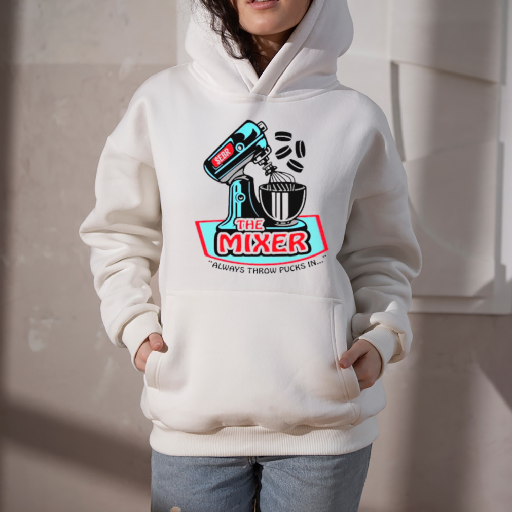 The Mixer always throw pucks in shirt 5 Hoodie