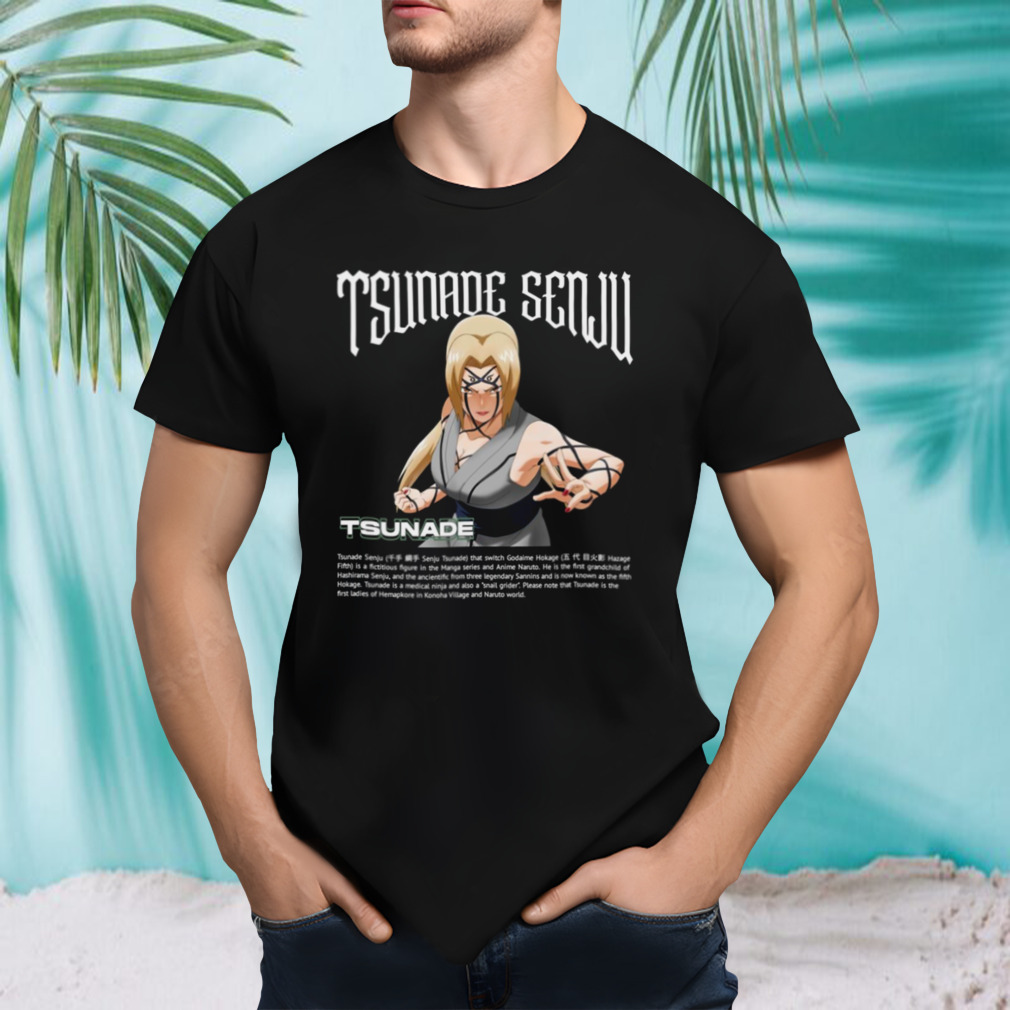 Tsunade Senju Naruto Shippuden shirt