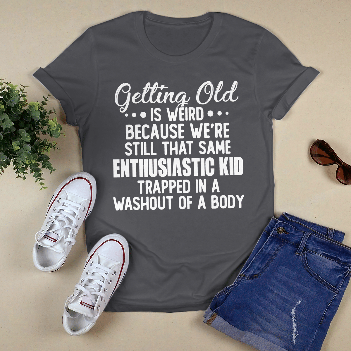Getting Old Is Weird shirt