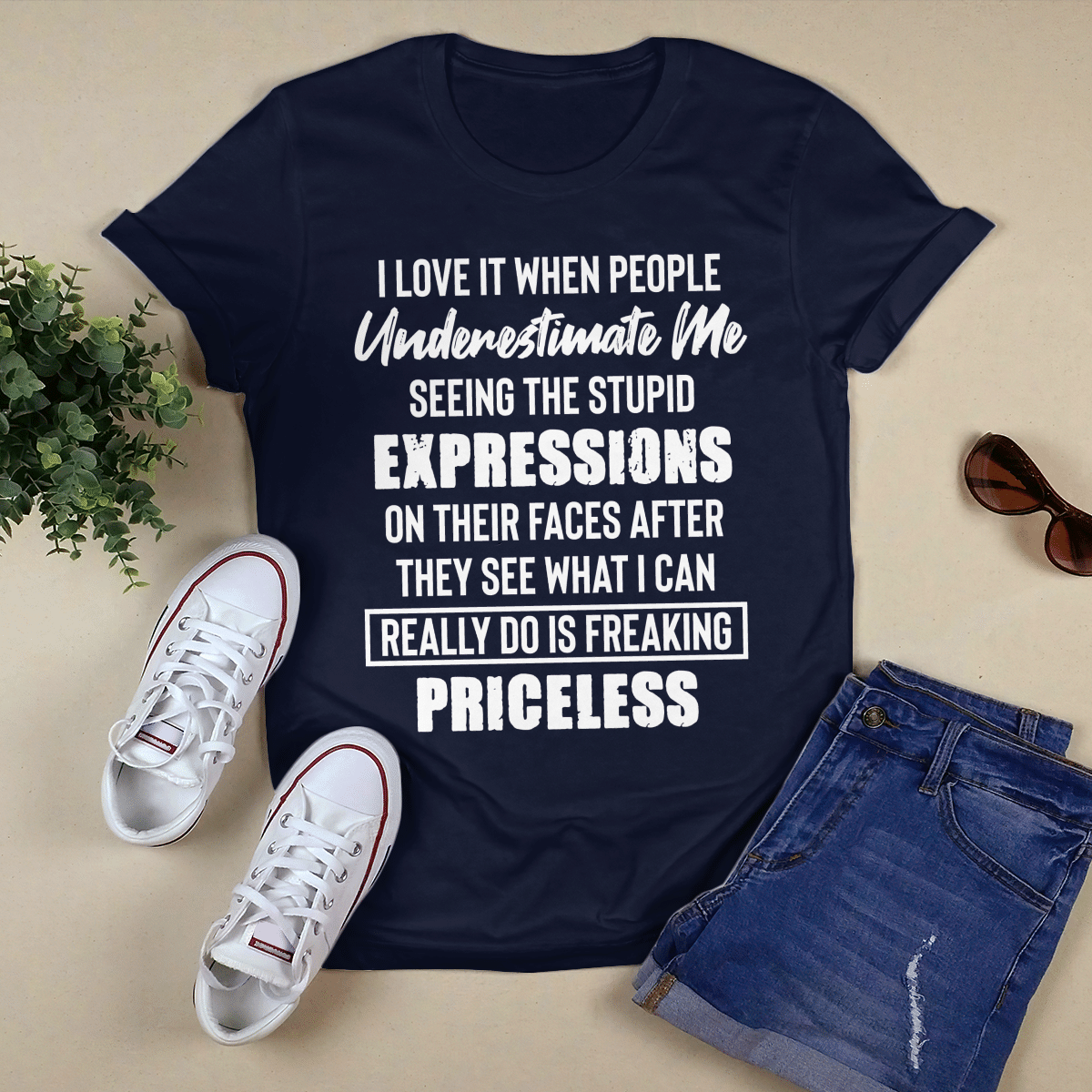 I Love It When People Underestimate Me shirt