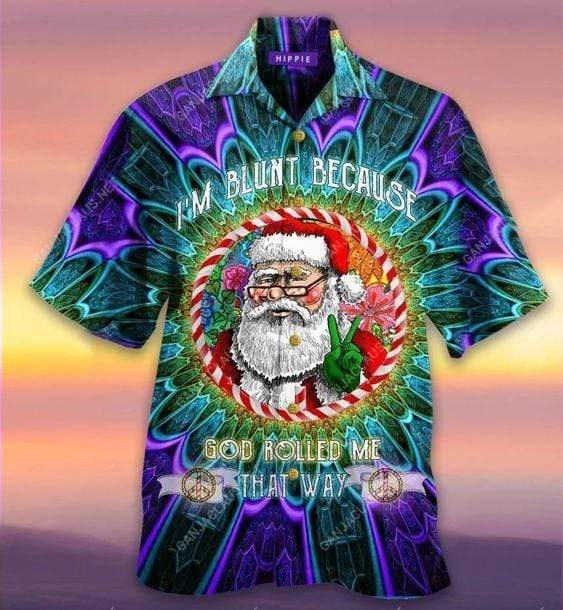 I_M Blunt Because God Rolled Me That Way Santa Unisex Hawaiian Shirt