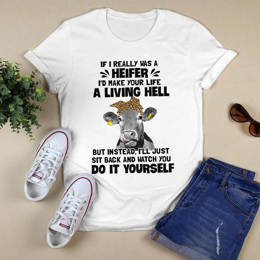 I_d Make Your Life A Living Hell shirt