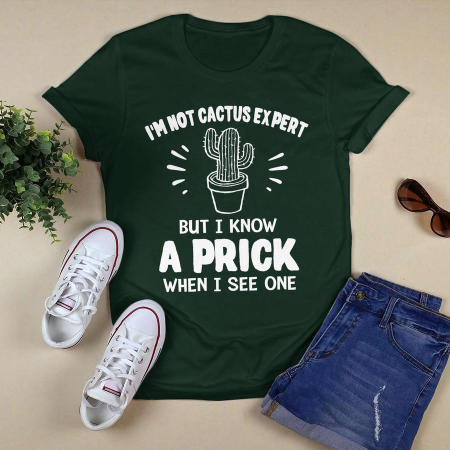 I_m Not Cactus Expert shirt