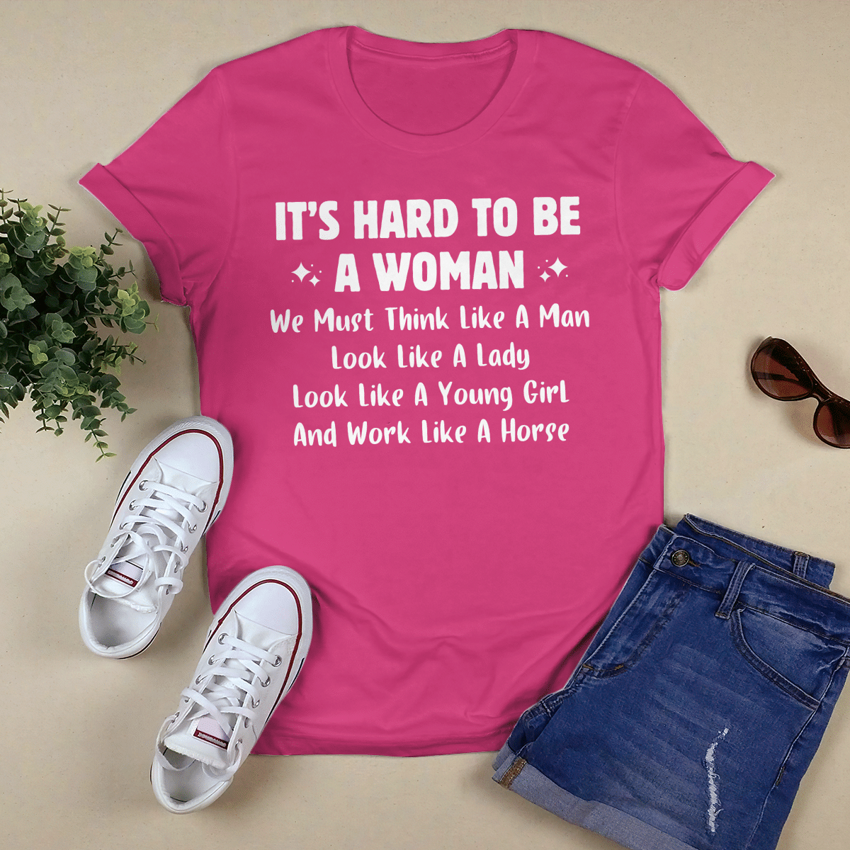 It_s Hard To Be A Woman shirt