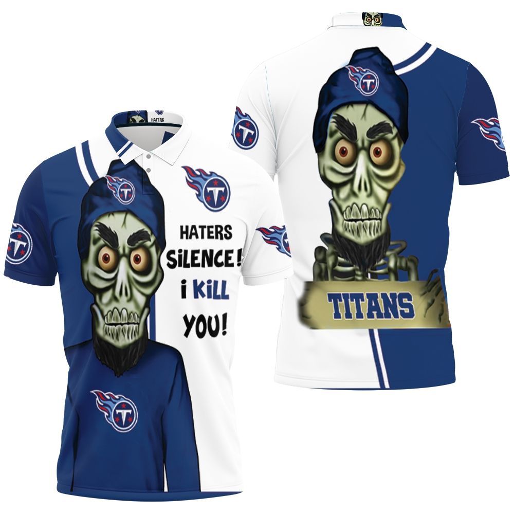 Tennessee Titans Haters I Kill You 3D All Over Print Polo Shirt