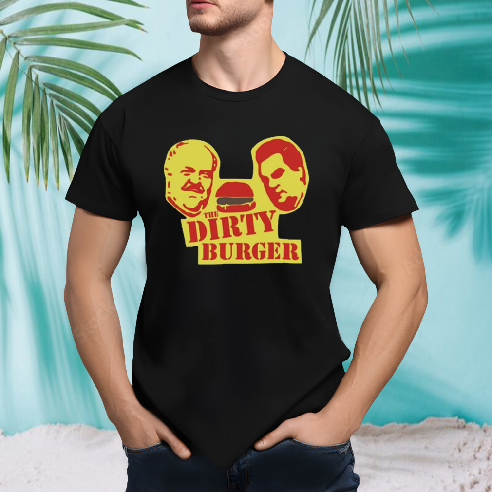 The Dirty Burger shirt