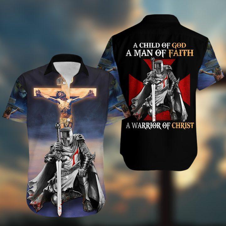 A Child Of God A Man Of Faith A Warrior Of Christ Hawaiian Shirt