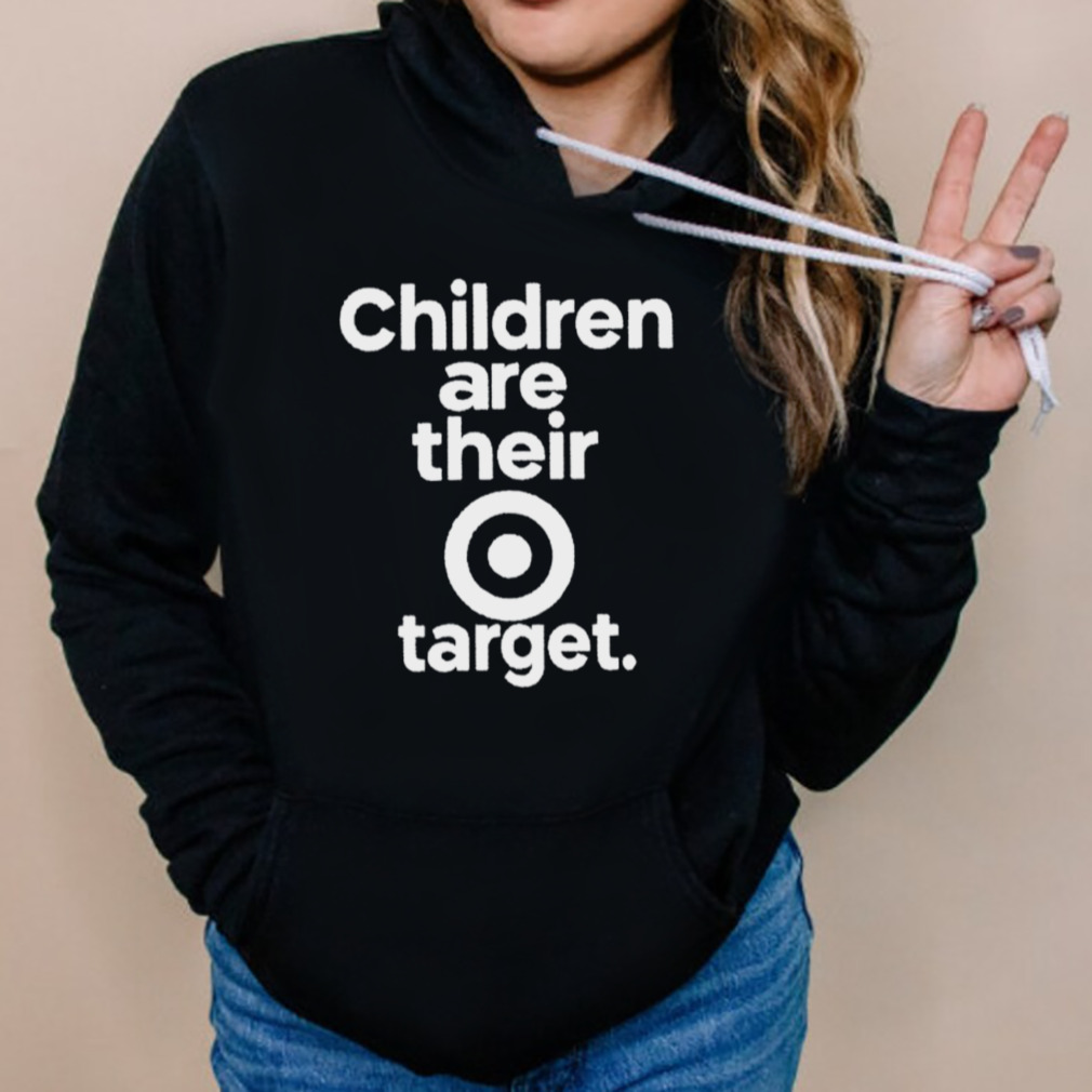Children are their Target shirt 5 Hoodies