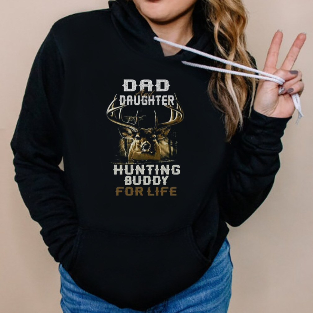 Dad and daughter hunting buddy for life shirt 5 Hoodies