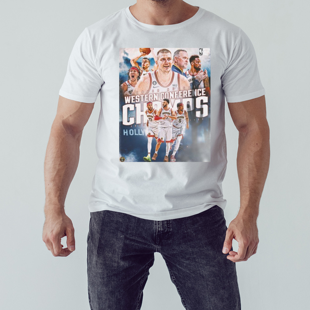 Denver Nuggets The Best In The West Denver Nuggets Western Conference Champs 2023 Shirt