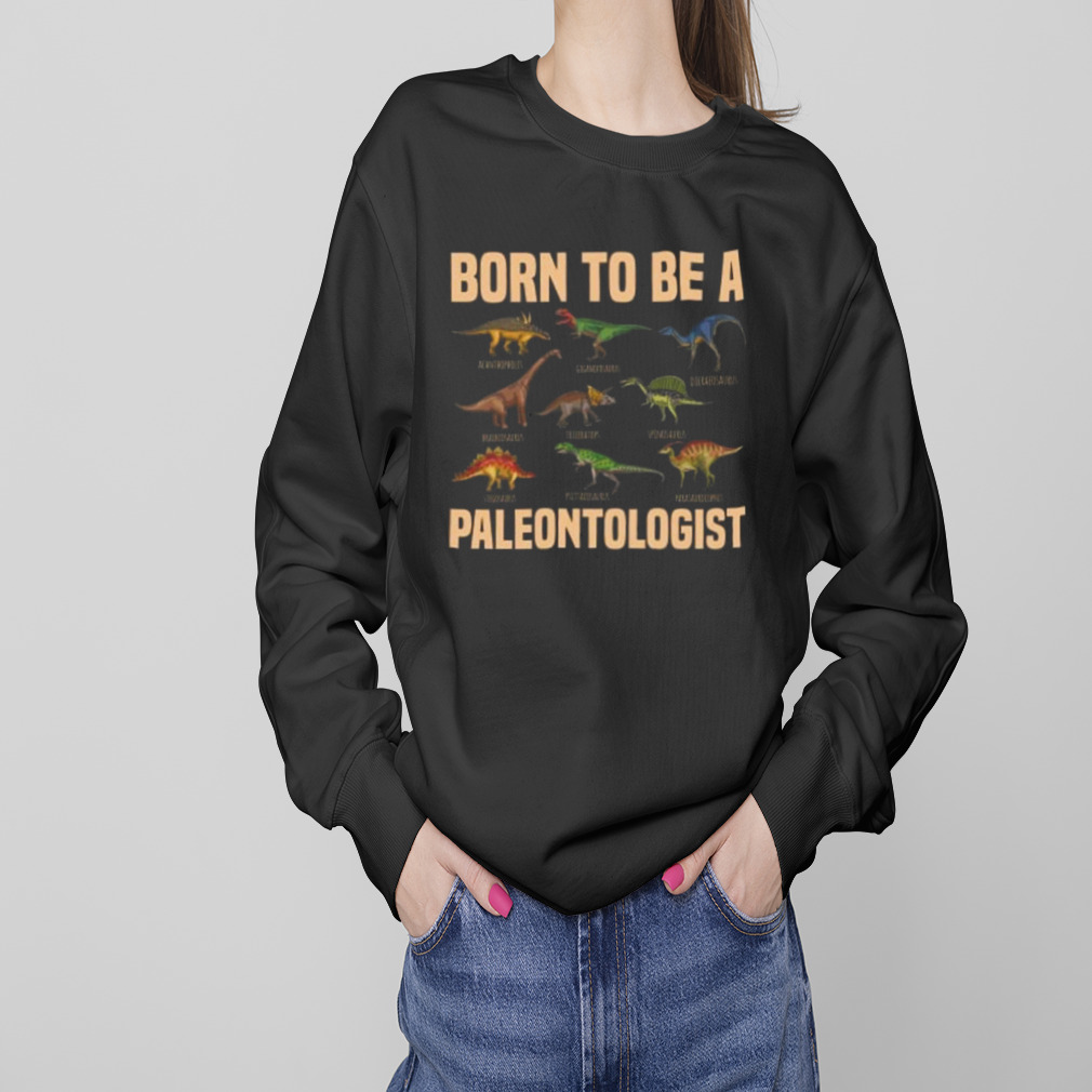 Dinosaurs born to be a paleontologist happy father’s day shirt 4 Sweaters