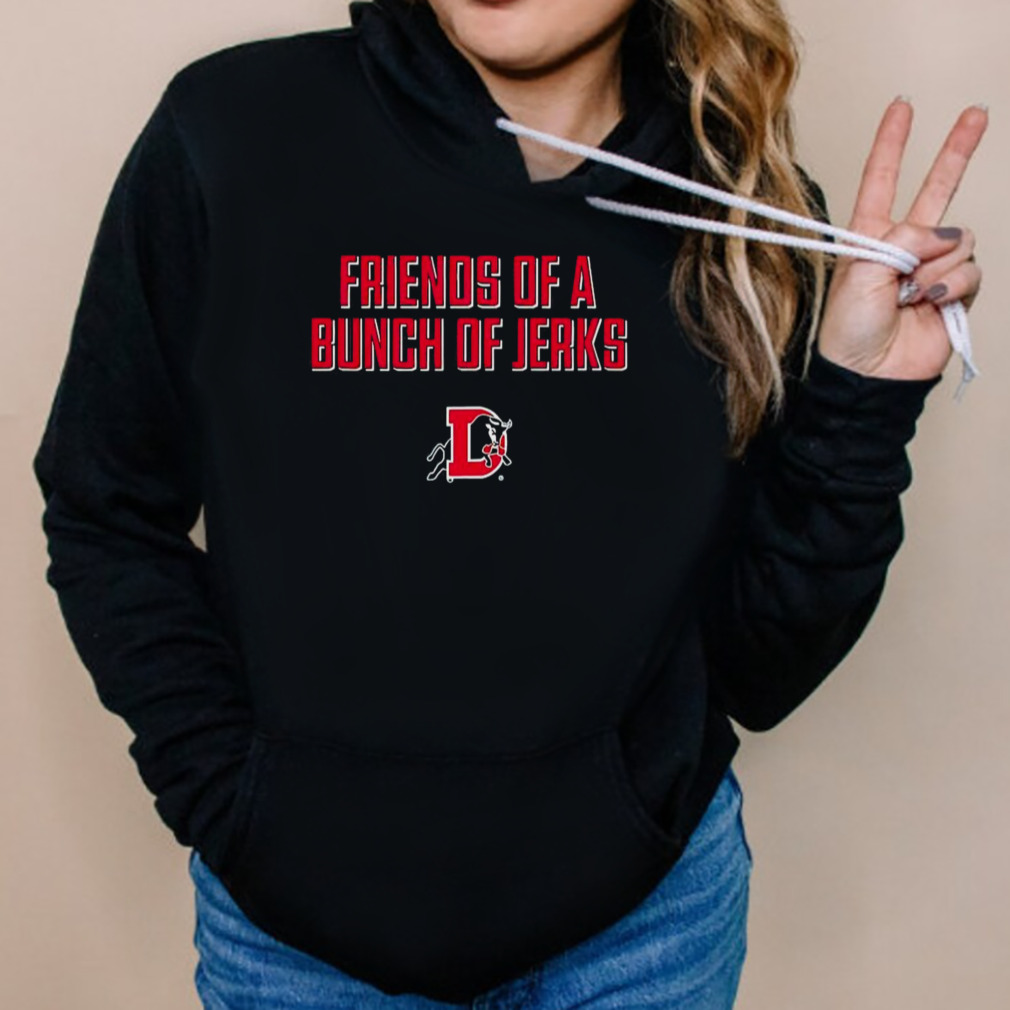 Friends Of A Bunch Of Jerks Shirt 5 Hoodies