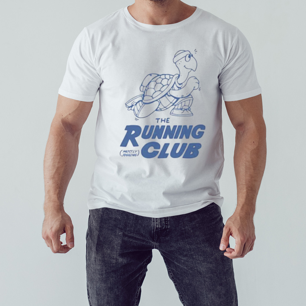 The running club mostly jogging shirt