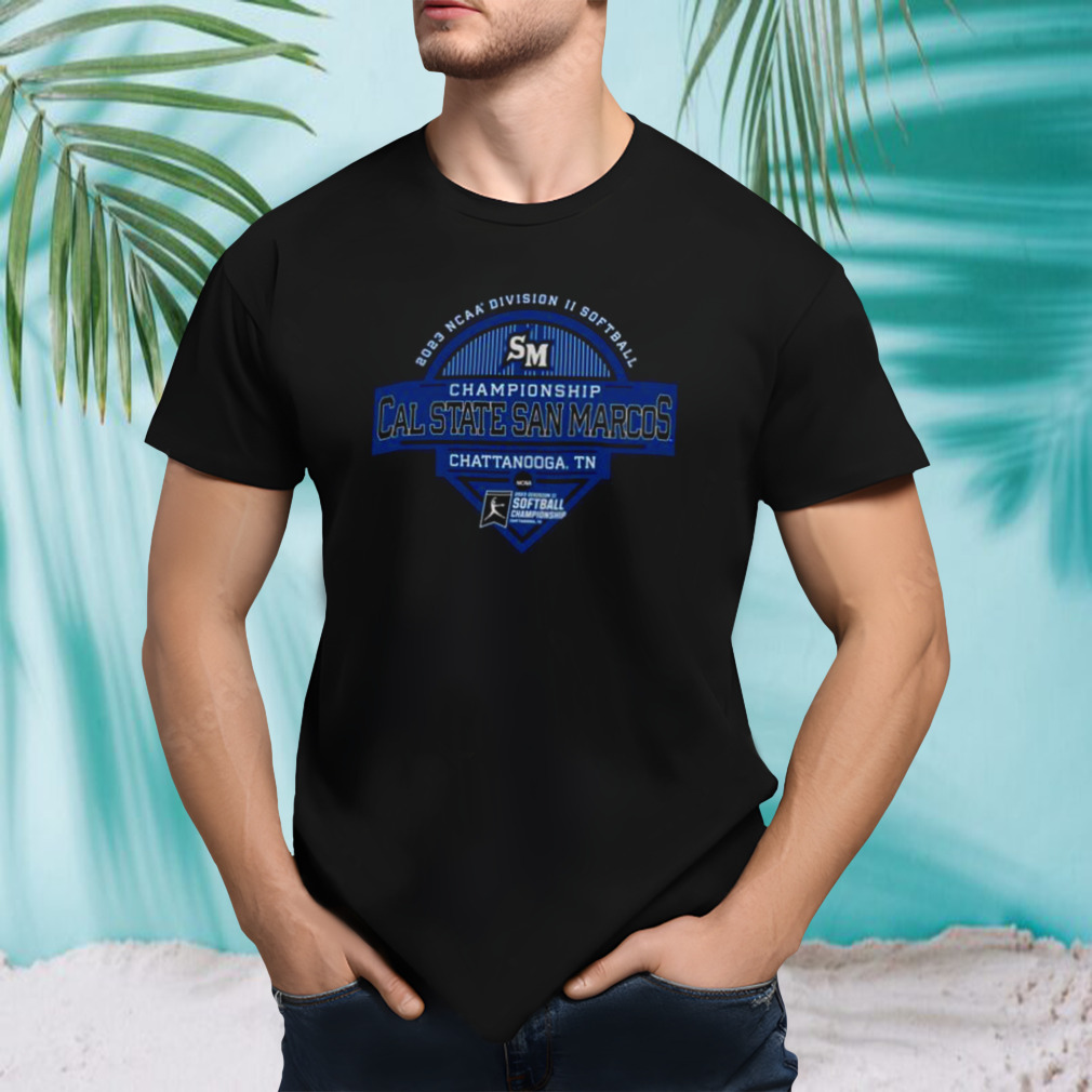 2023 NCAA Division II Softball Championship Cal State San Marcos Chattanooga shirt