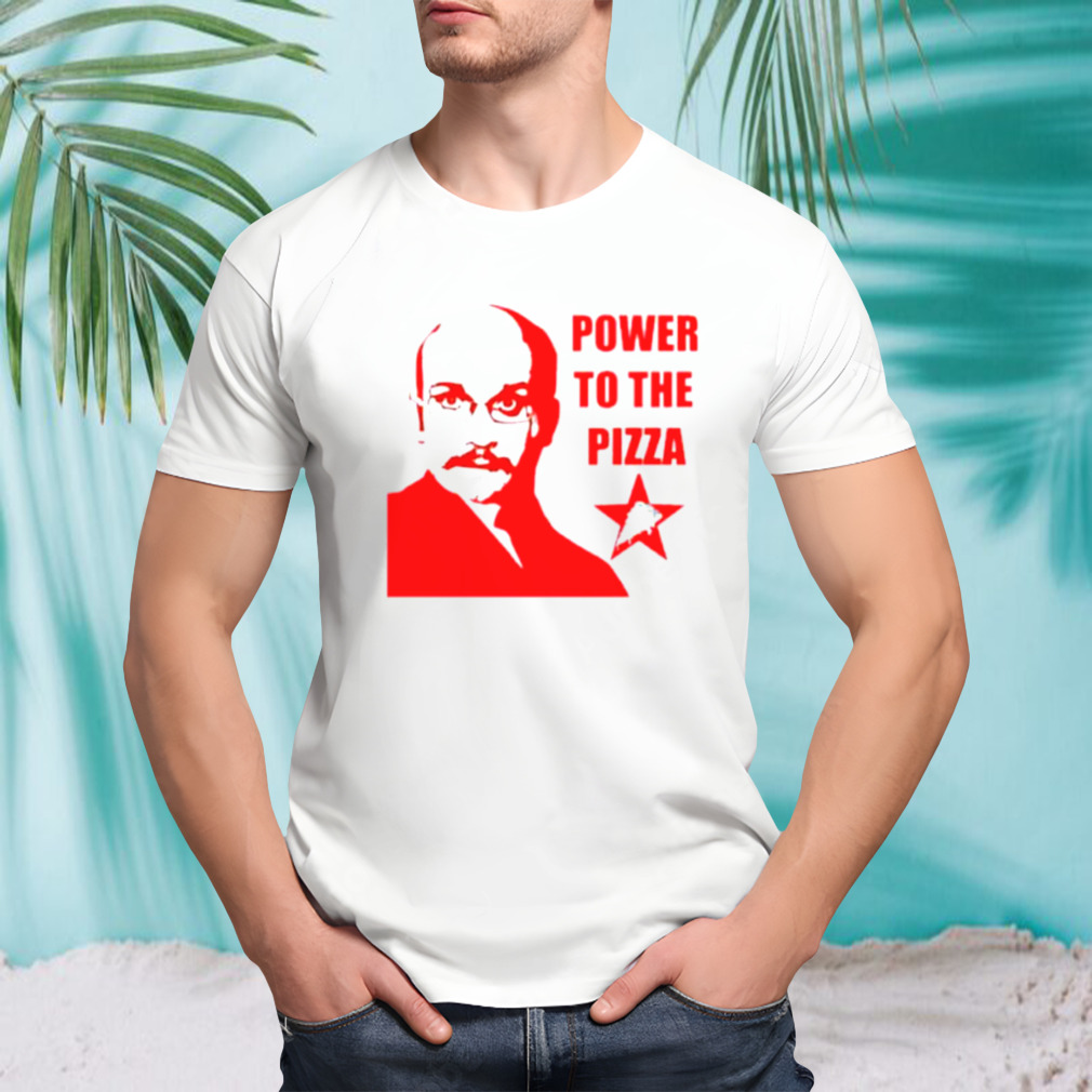 Power to the Pizza John shirt