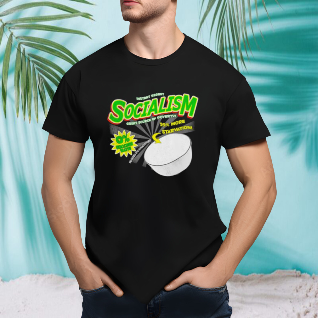 Socialism great source of poverty cereal box shirt