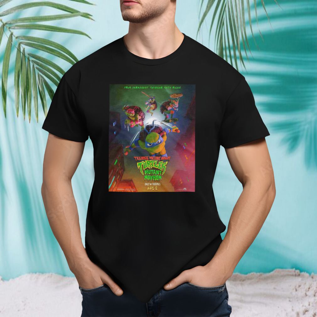 Another New Poster For Teenage Mutant Ninja Turtles Mutant Mayhem 2023 Movie T-Shirt