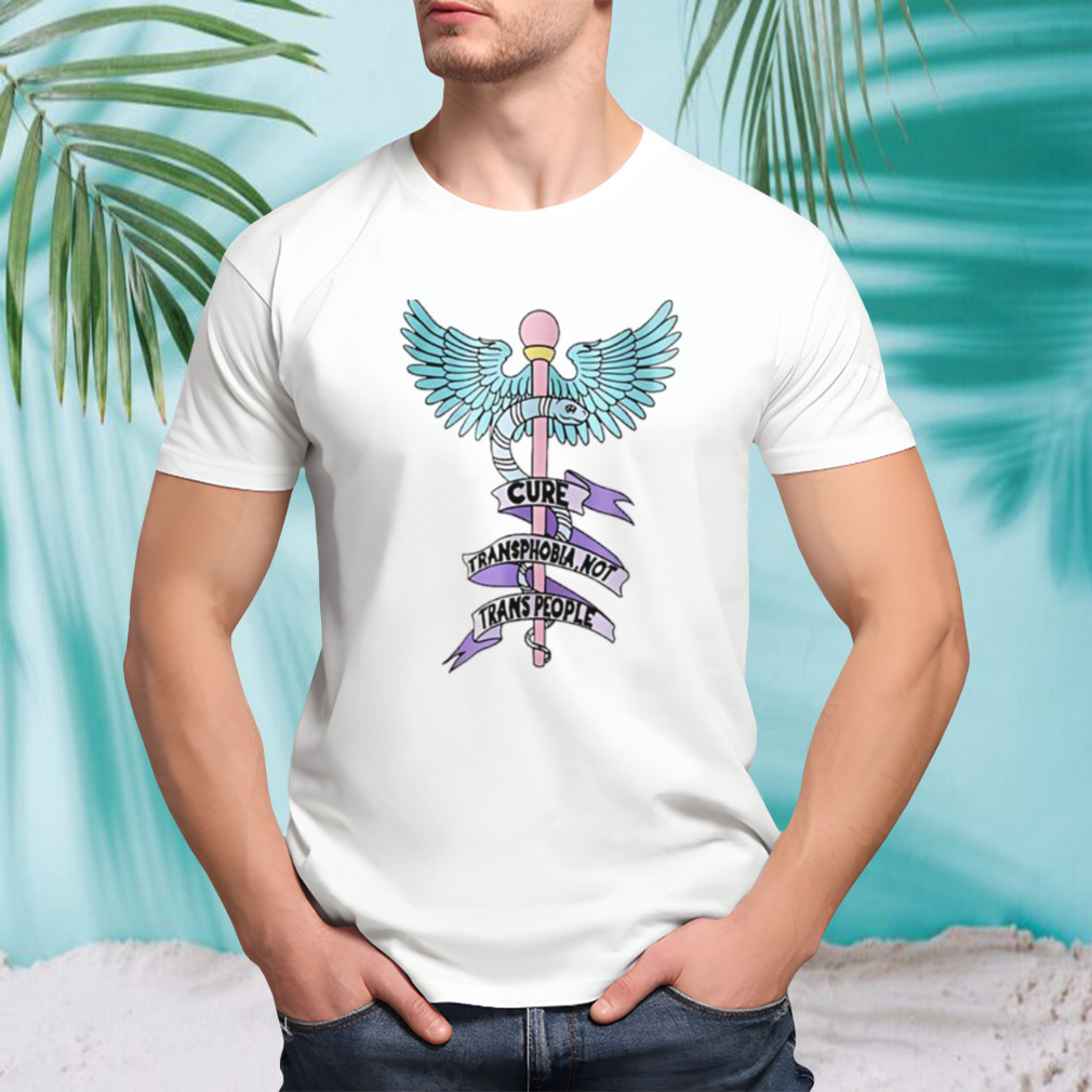 Cure transphobia not trans people shirt