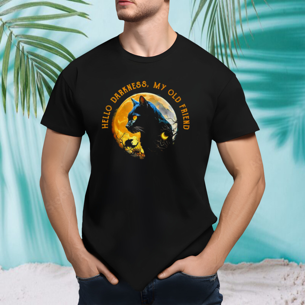 Black cat Hello darkness my old friend shirt