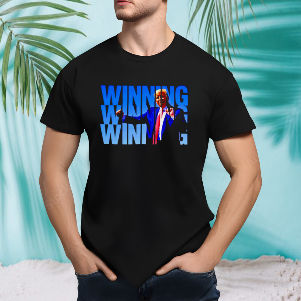 Trump winning winning winning shirt