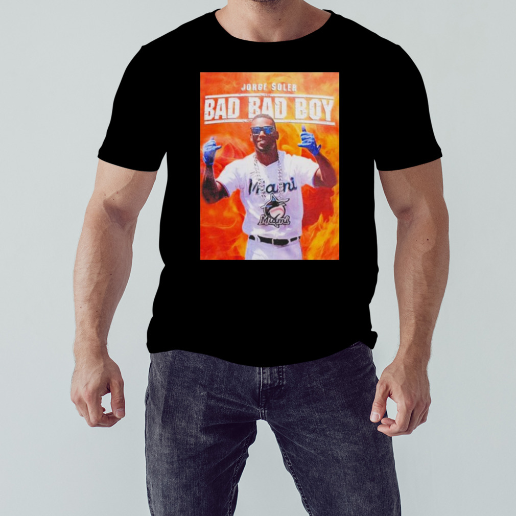 Jorge Soler Bad Bad Boy T-shirt, hoodie, sweater, long sleeve and