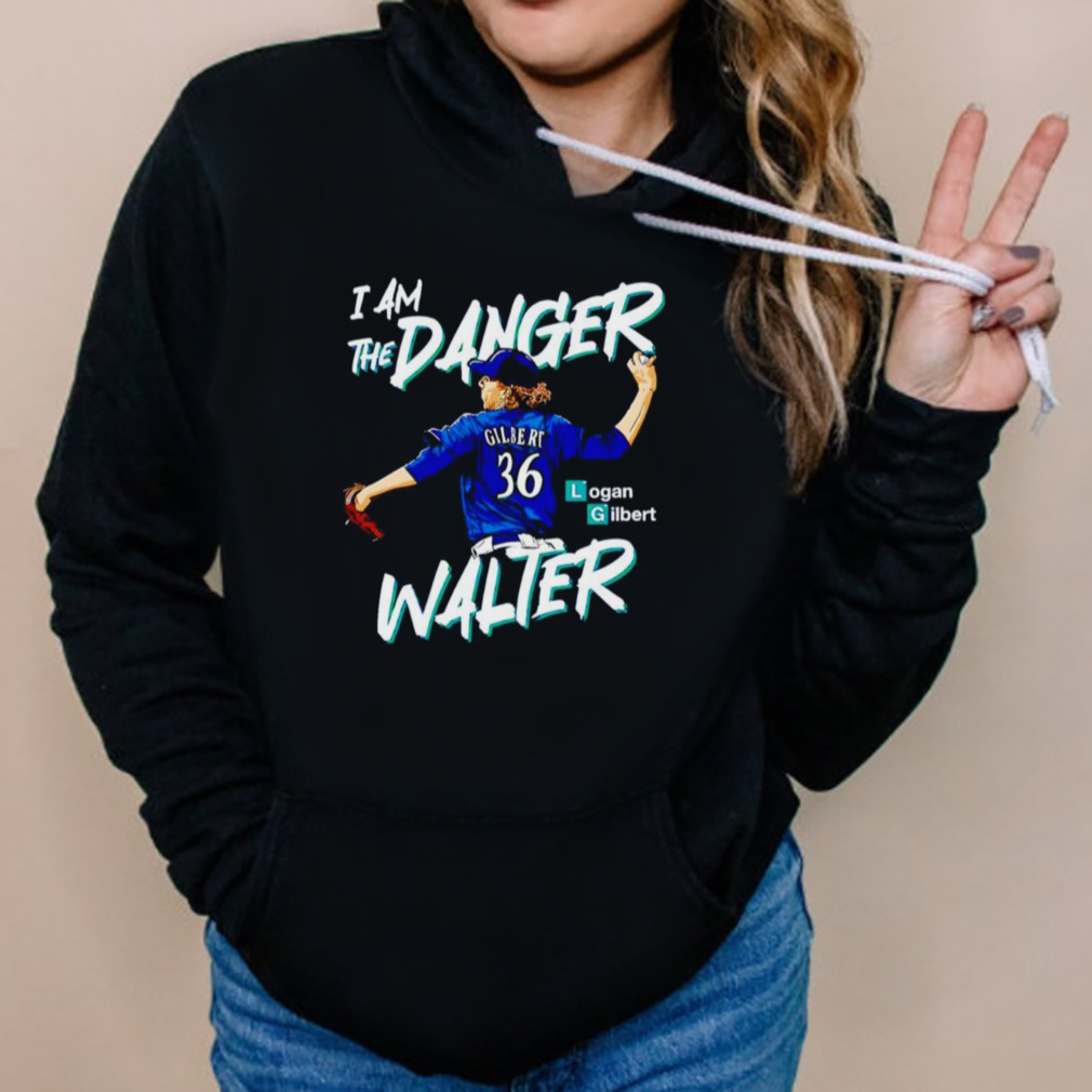 Logan gilbert I am the danger walter T-shirts, hoodie, sweater