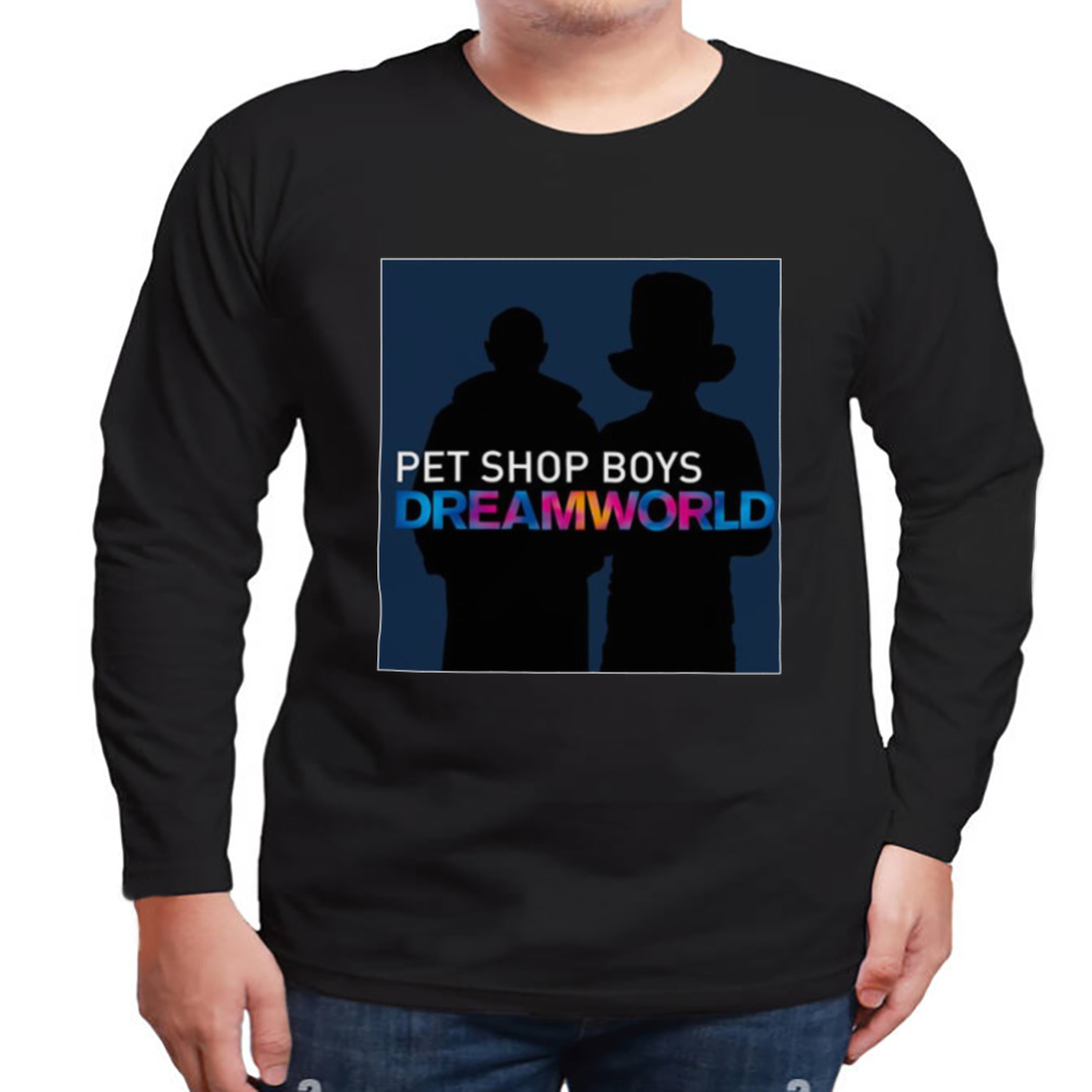 Pet Shop Boys Dreamworld shirt, hoodie, sweater, long sleeve and