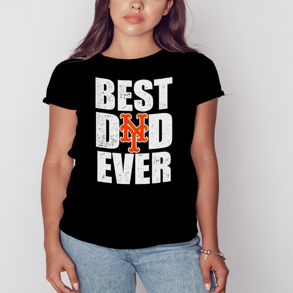 Best Dad Ever New York Mets Baseball Shirt - Bring Your Ideas