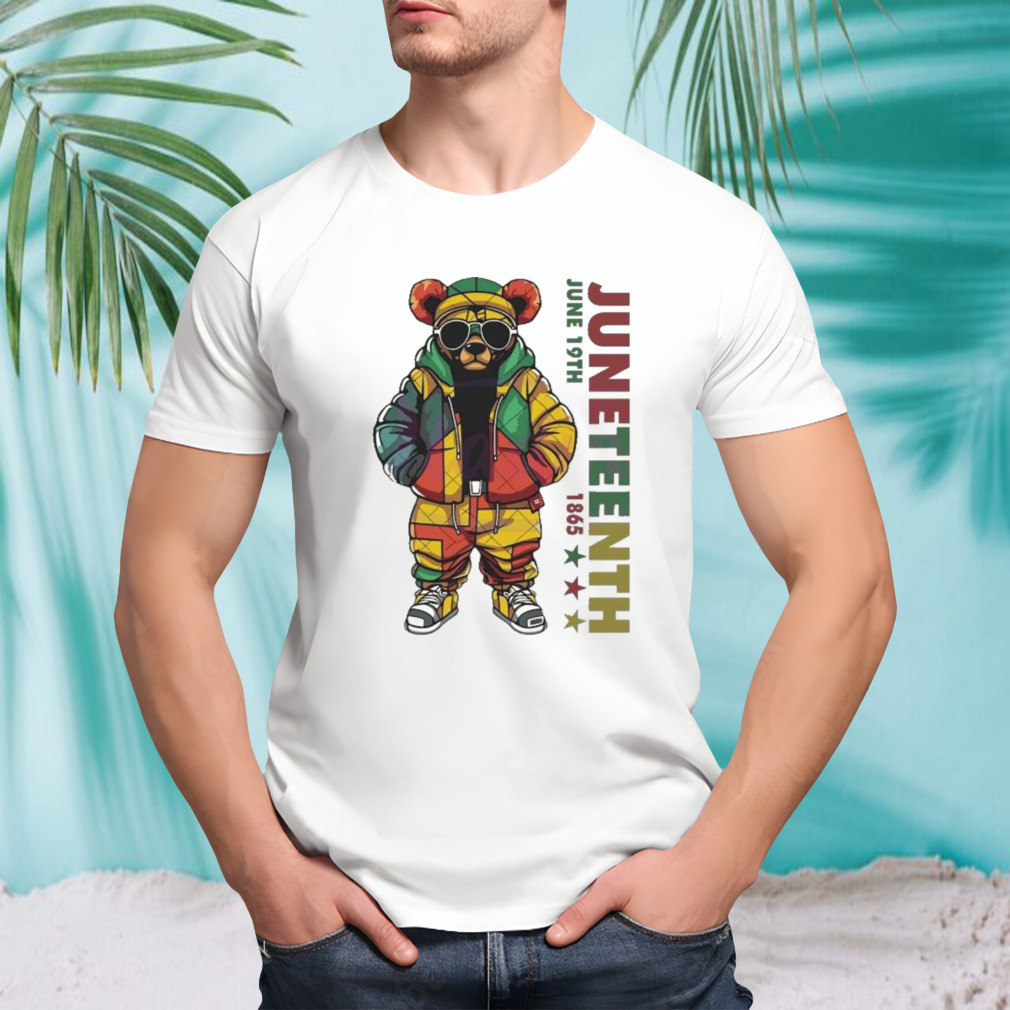 Juneteenth Black Hip Hop Teddy Bear African American Shirt