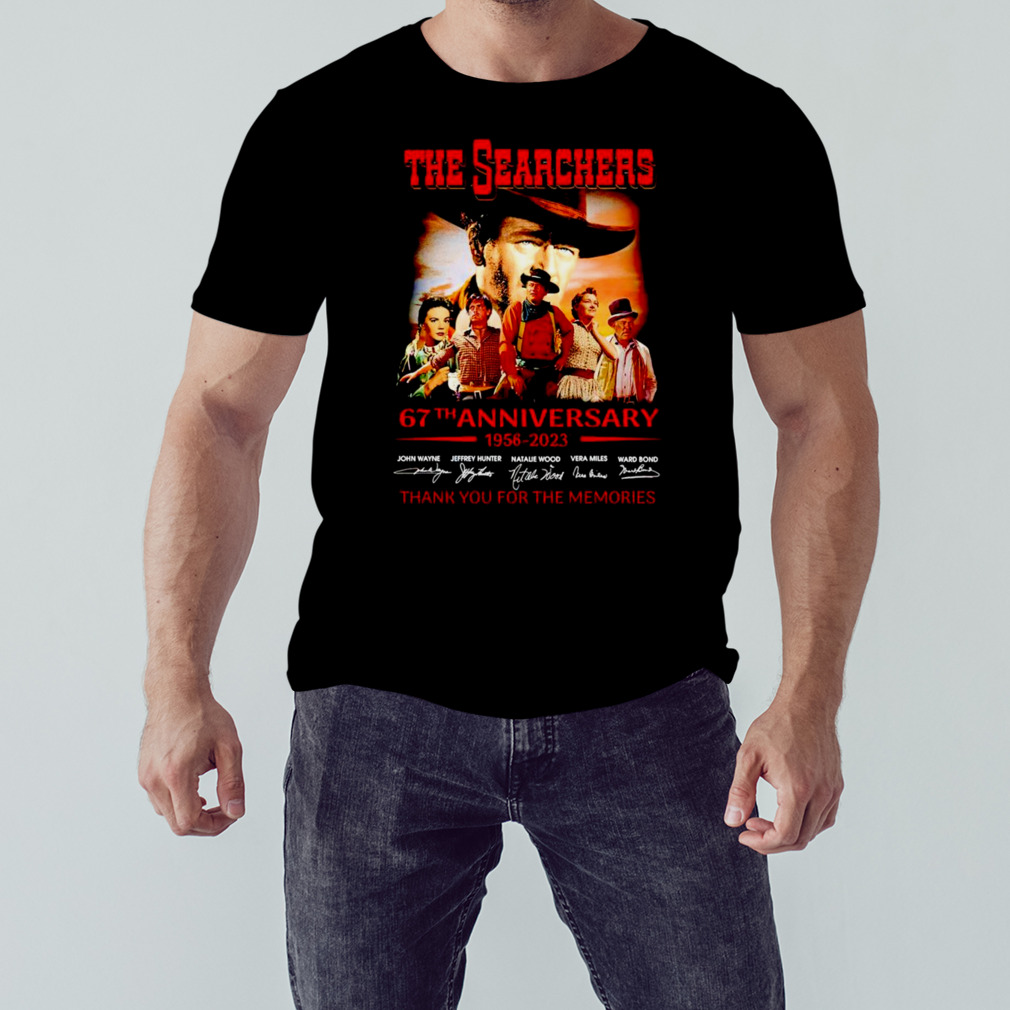 The searchers 67th anniversary 1956 2023 thank you for the memories signatures shirt