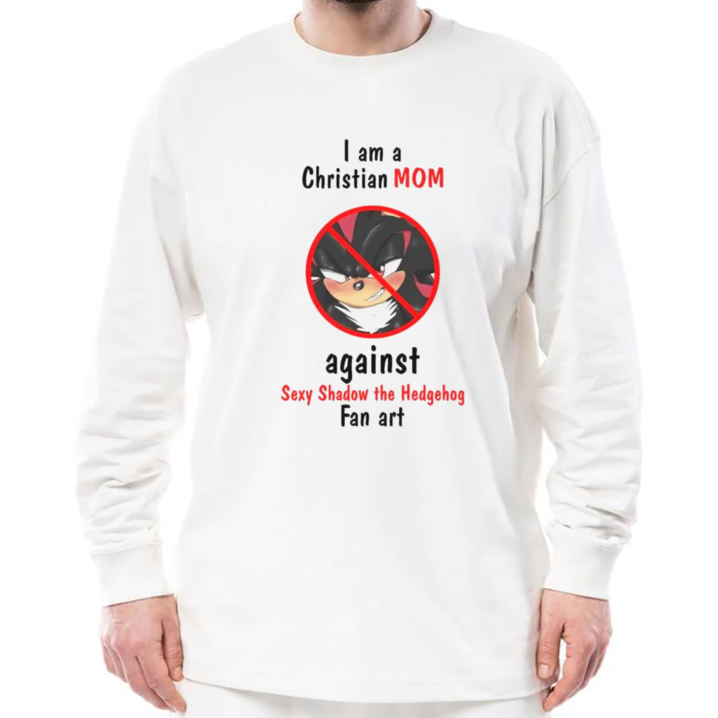 Original I Am A Christian Mom Against Sexy Shadow The Hedgehog Fan Art  shirt - Limotees