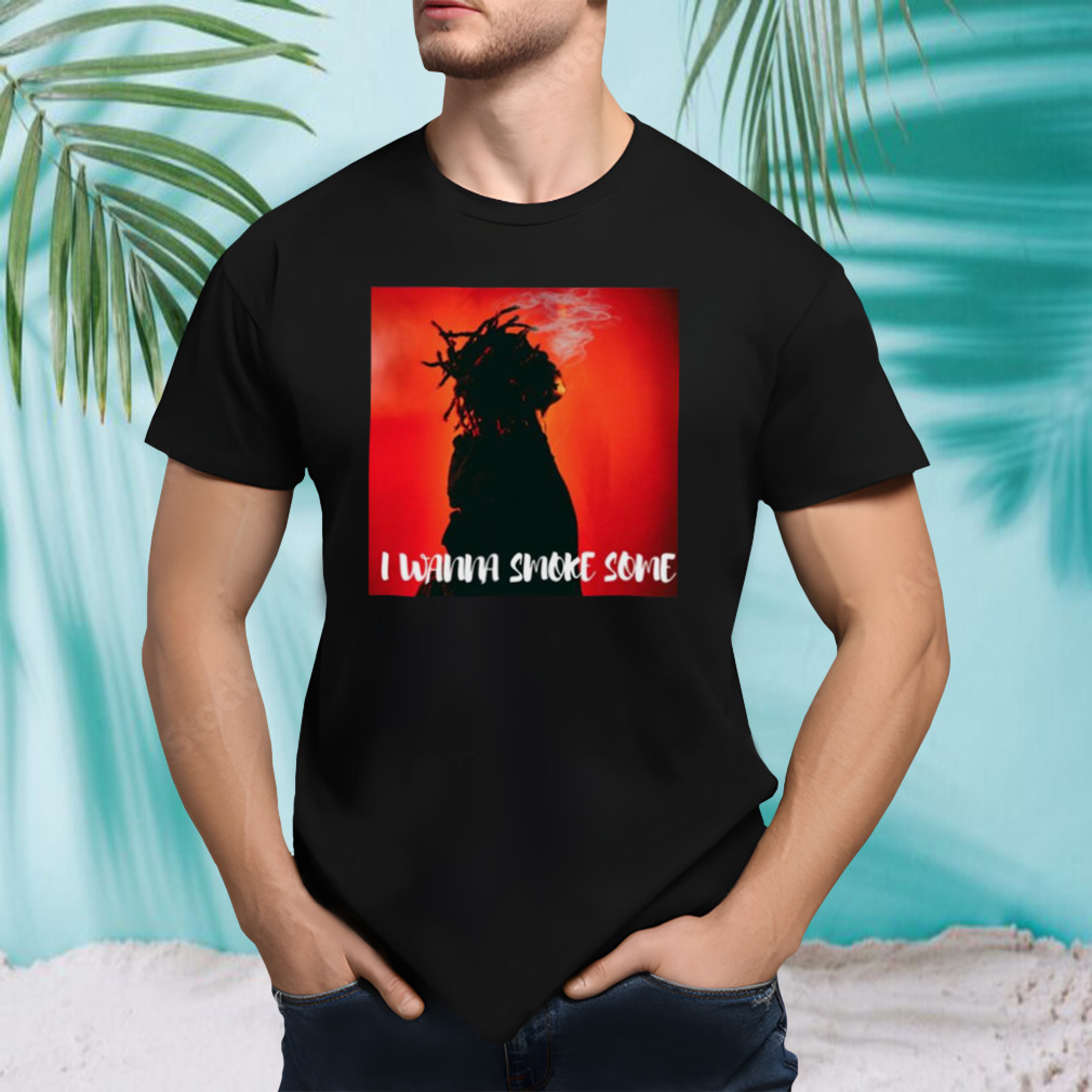 Don Toliver I Wanna Smoke Some shirt