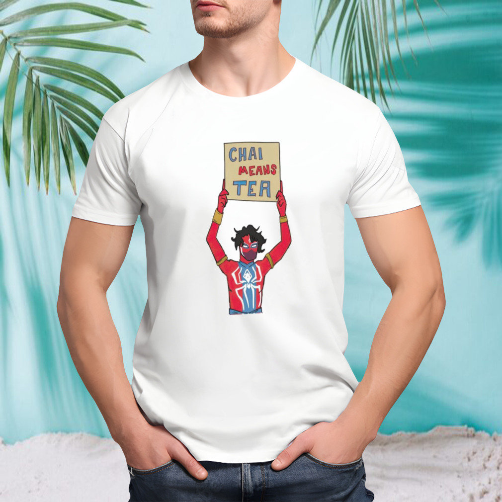 Chal means tea shirt
