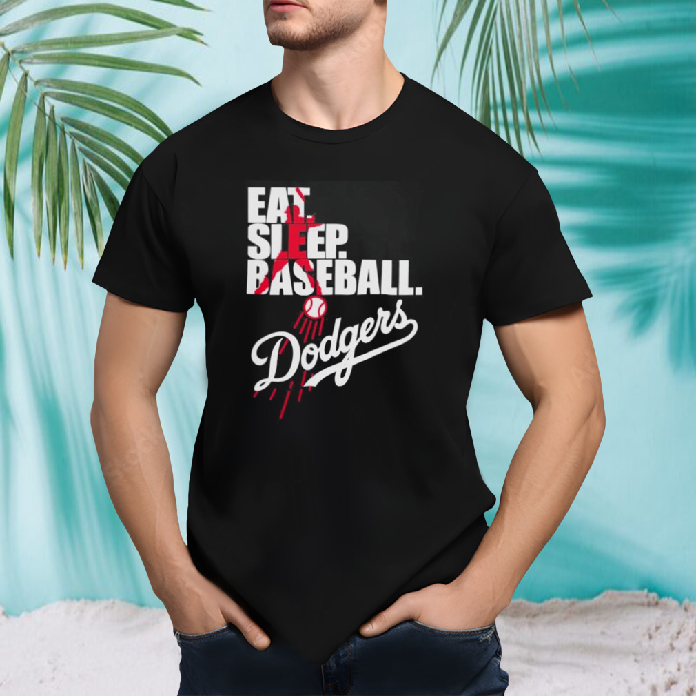 Eat sleep baseball Dodgers 2023 shirt