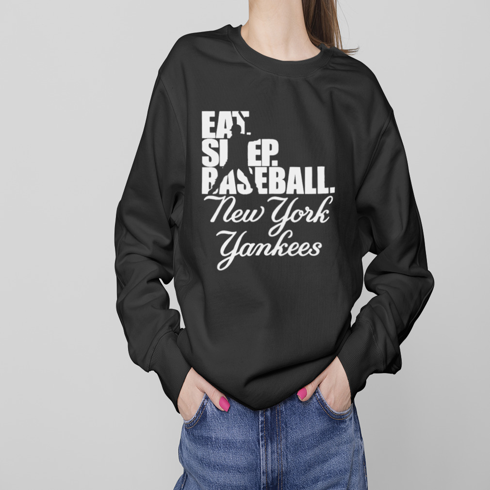 Eat Sleep Baseball New York Yankees 2023 Shirt