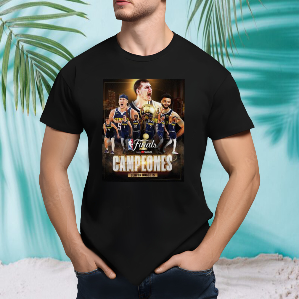 Denver Nuggets 2023 NBA Finals Campeones shirt