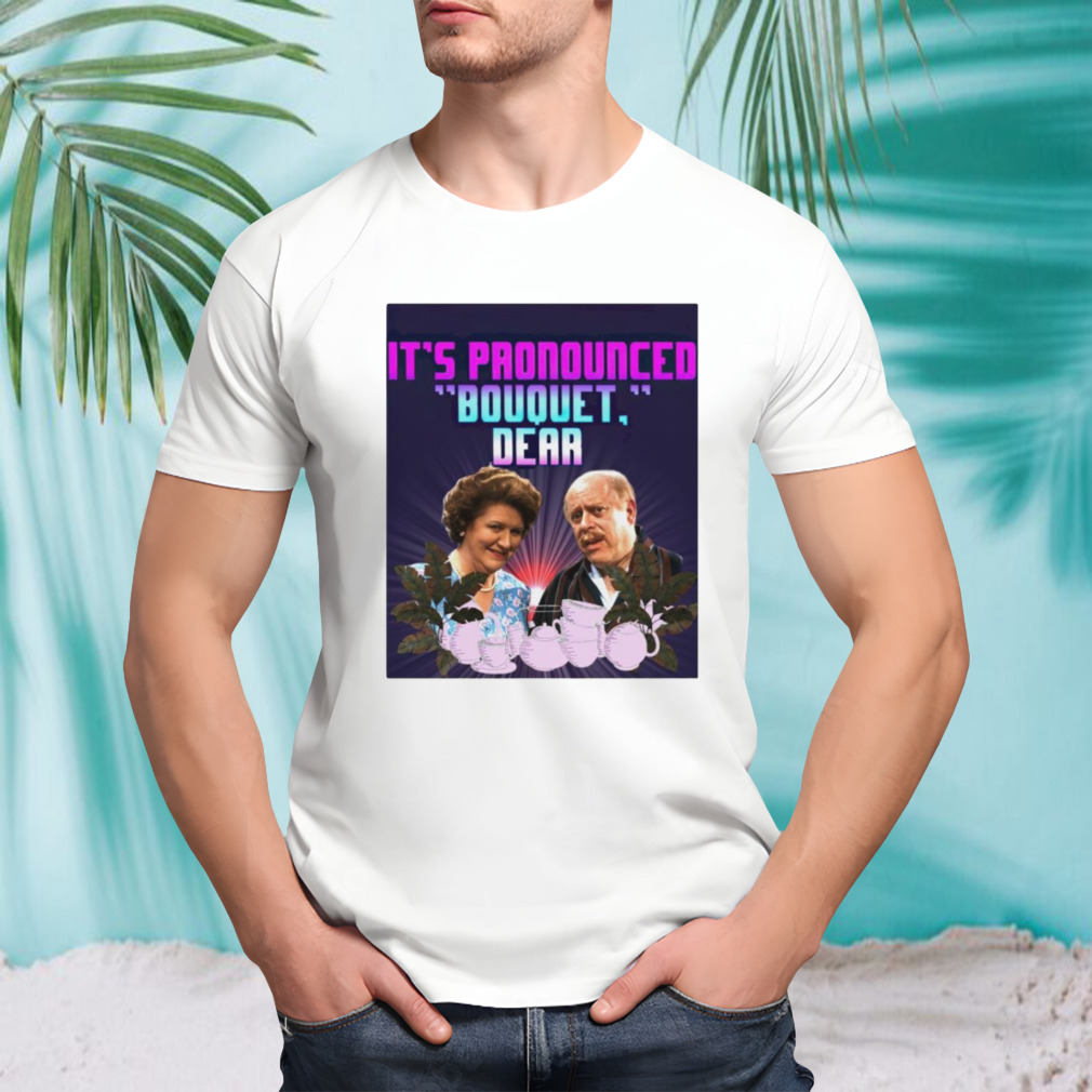 It’s pronounced bouquet dear shirt