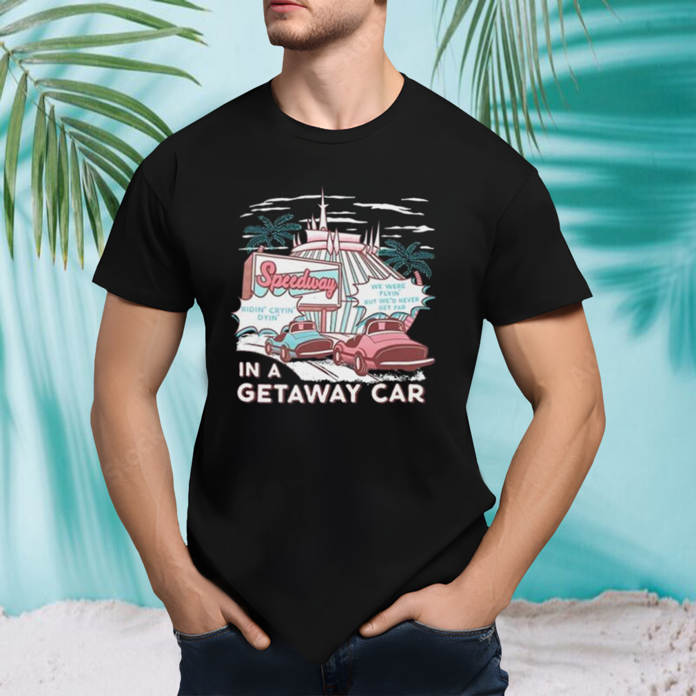 The Lost Bros Speedway In A Getaway Car Shirt