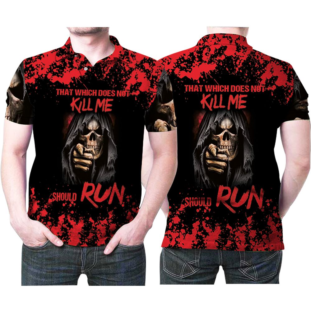 That Which Does Not Kill Me Should Run Death God 3D All Over Print Polo Shirt