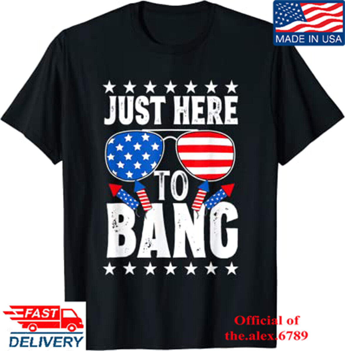 Funny Just Here To Bang 4th Of July 2023 IndepeIndependence Day Tshirt