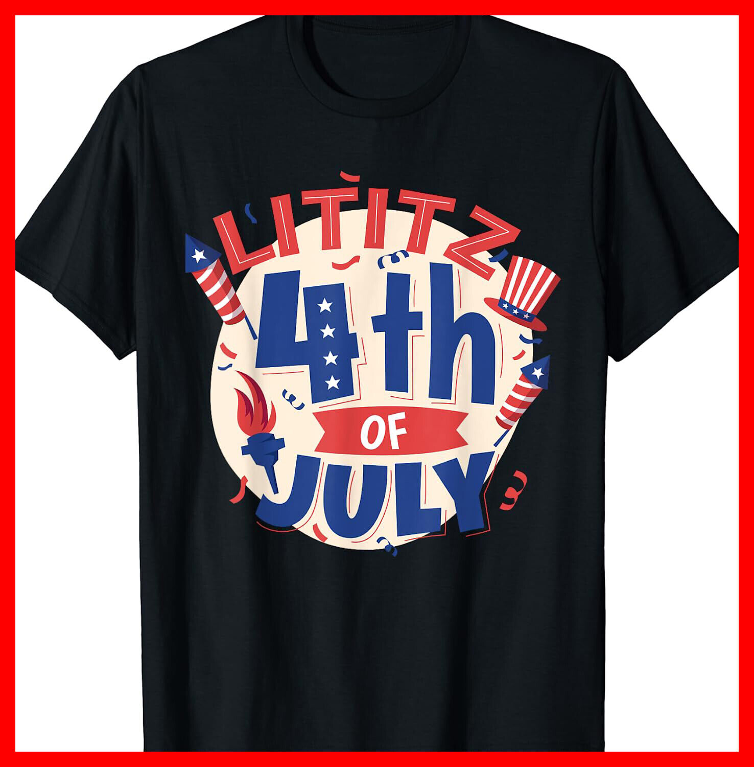 Lititz 4th Of July 2023 Funny 4th Of July T-shirt