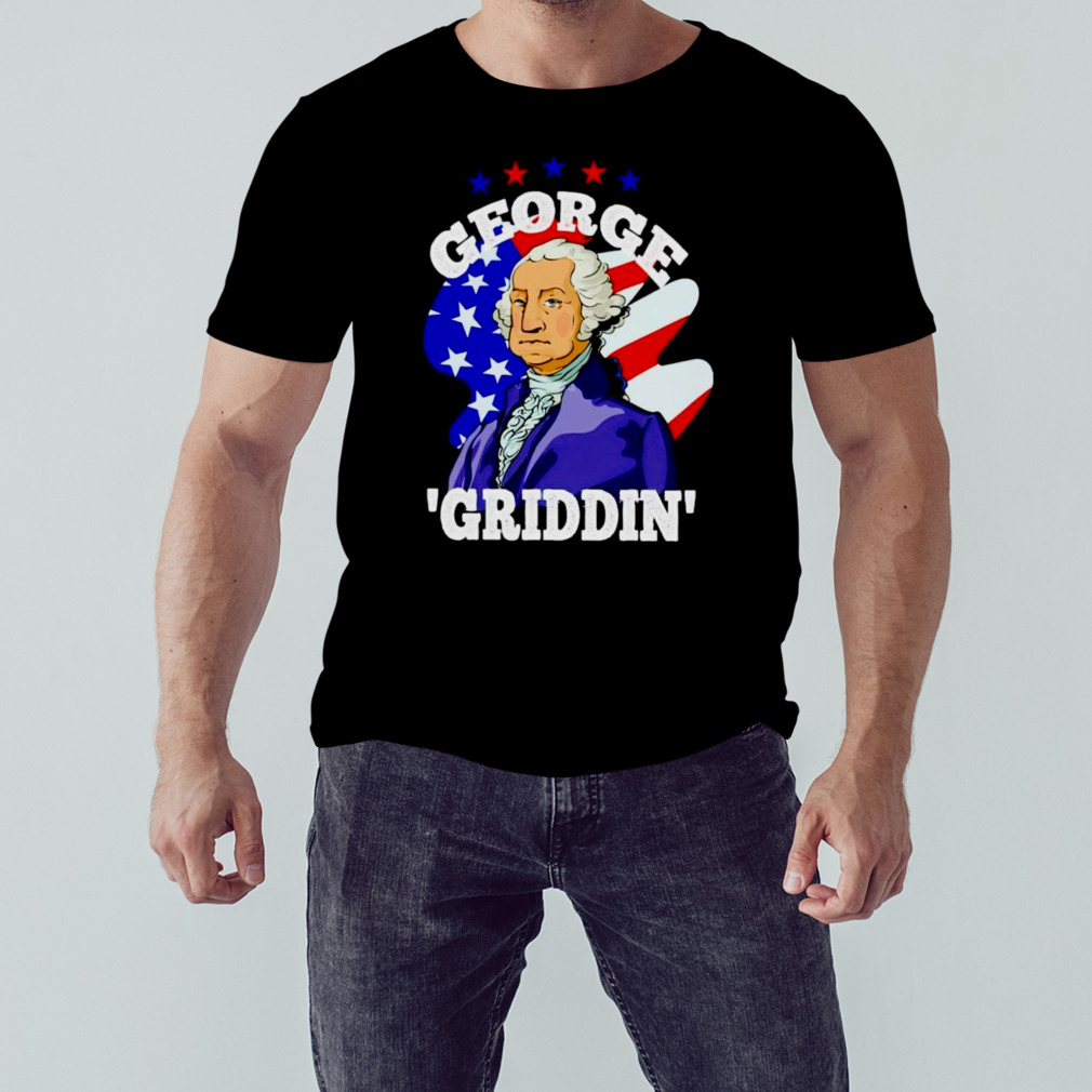 George Washington Griddy George Griddin 4th Of July Shirt